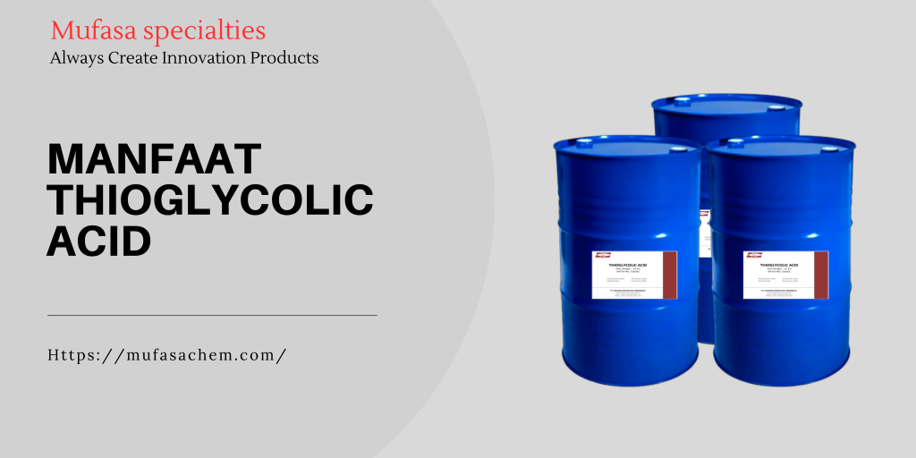 Manfaat Thioglycolic Acid