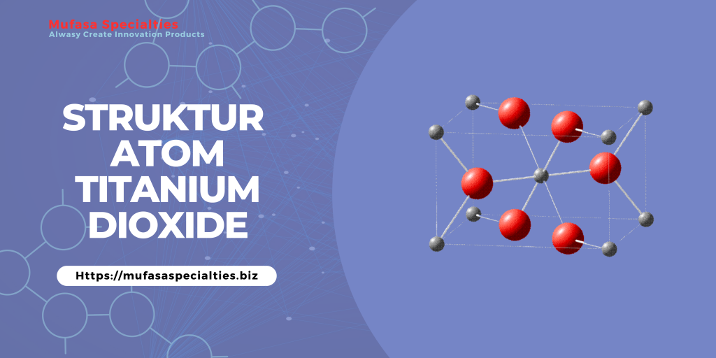 Struktur Atom Titanium Dioxide