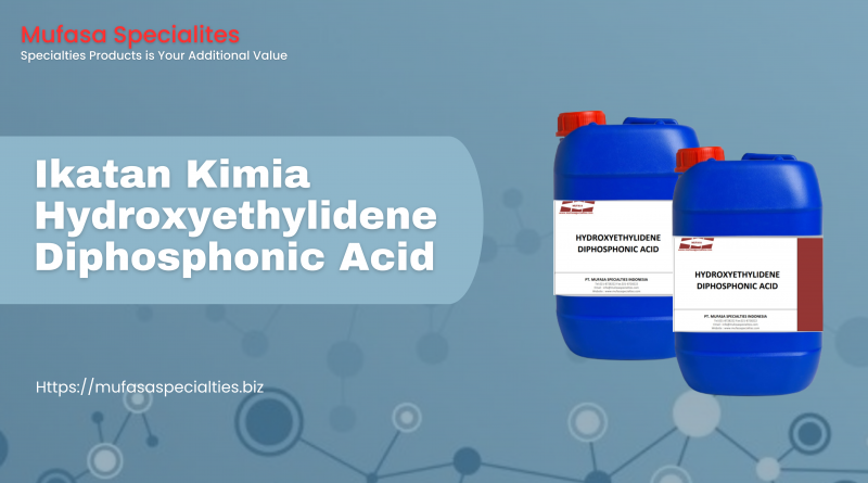 Ikatan Kimia Hydroxyethylidene Diphosphonic Acid