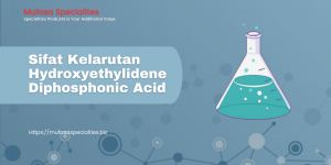Sifat Kelarutan Hydroxyethylidene Diphosphonic Acid