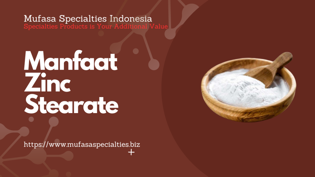 Manfaat Zinc Stearate
