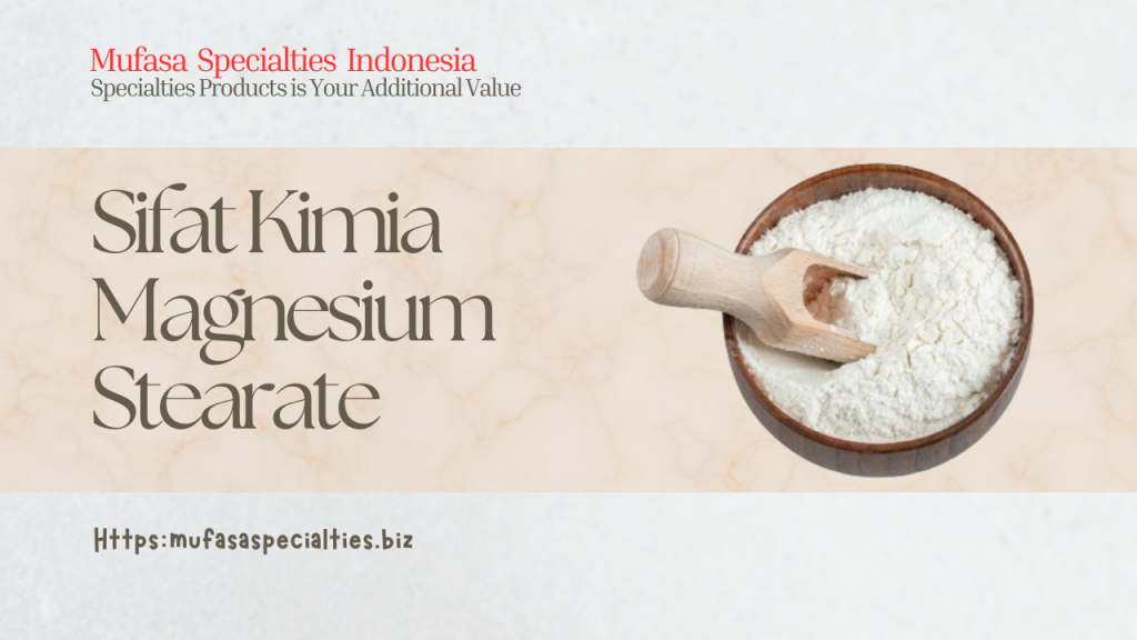 Sifat Kimia magnesium stearate