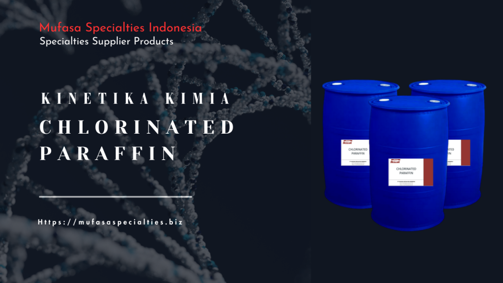 Kinetika KImia Chlorinated Paraffin