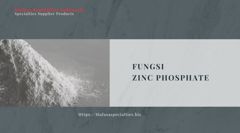 Fungsi Zinc Phosphate