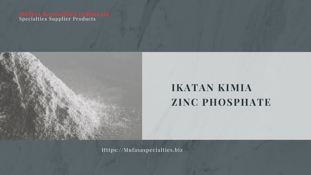 Ikatan Kimia Zinc Phosphate