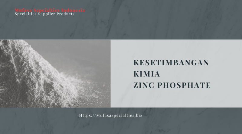 Kesetimbangan Kimia Zinc Phosphate
