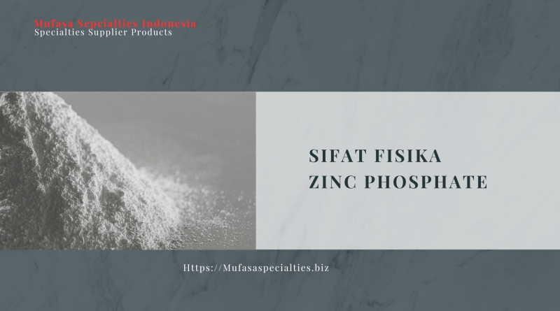 Sifat Fisika Zinc Phosphate