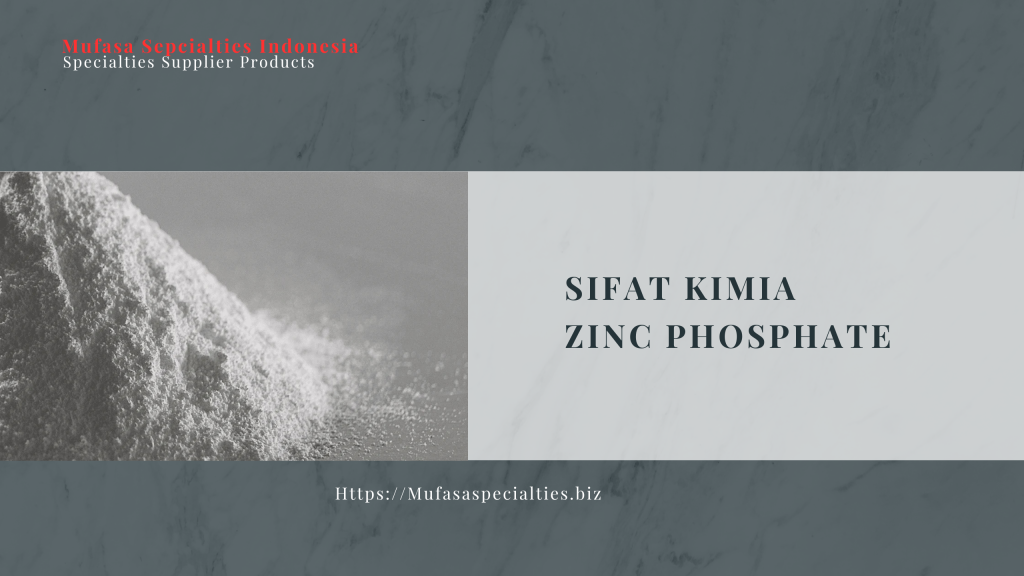 Sifat Kimia Zinc Phosphate