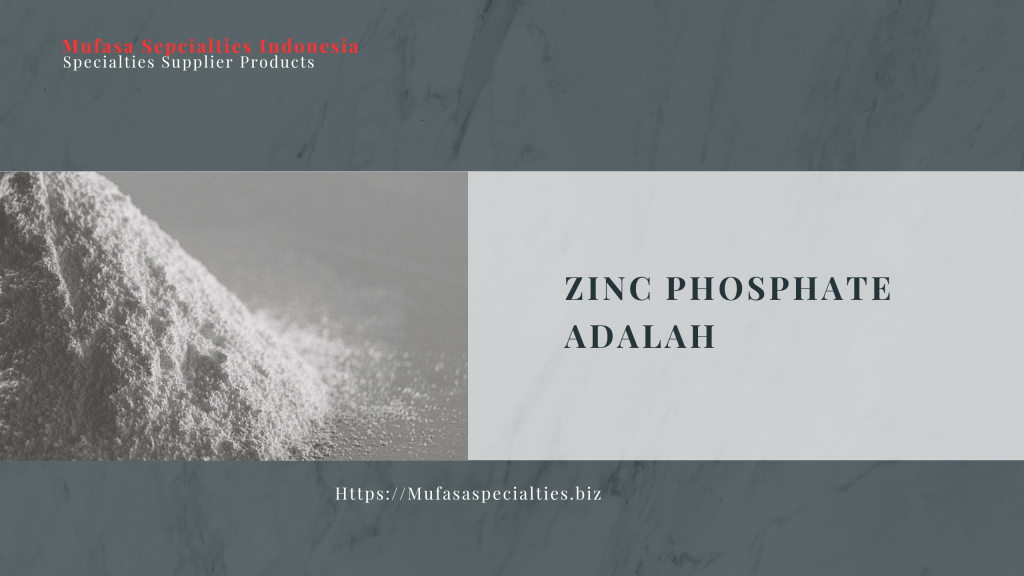 Zinc Phosphate Adalah