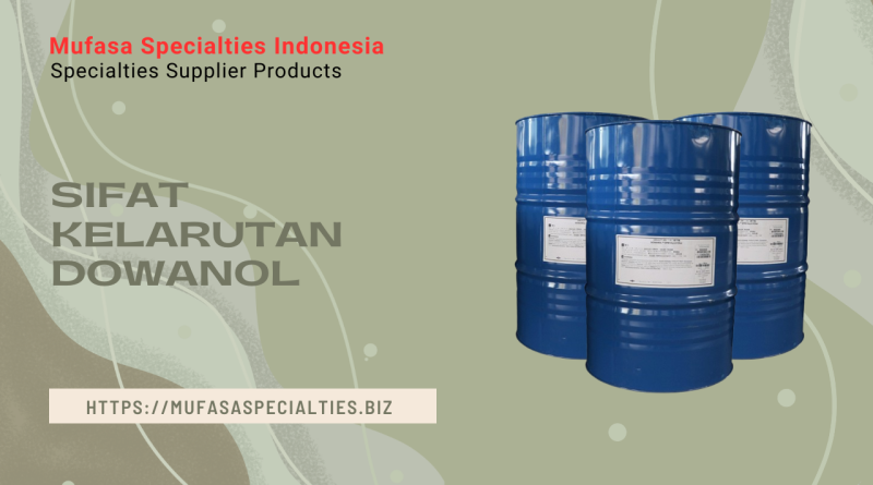 Sifat Kelarutan Dowanol