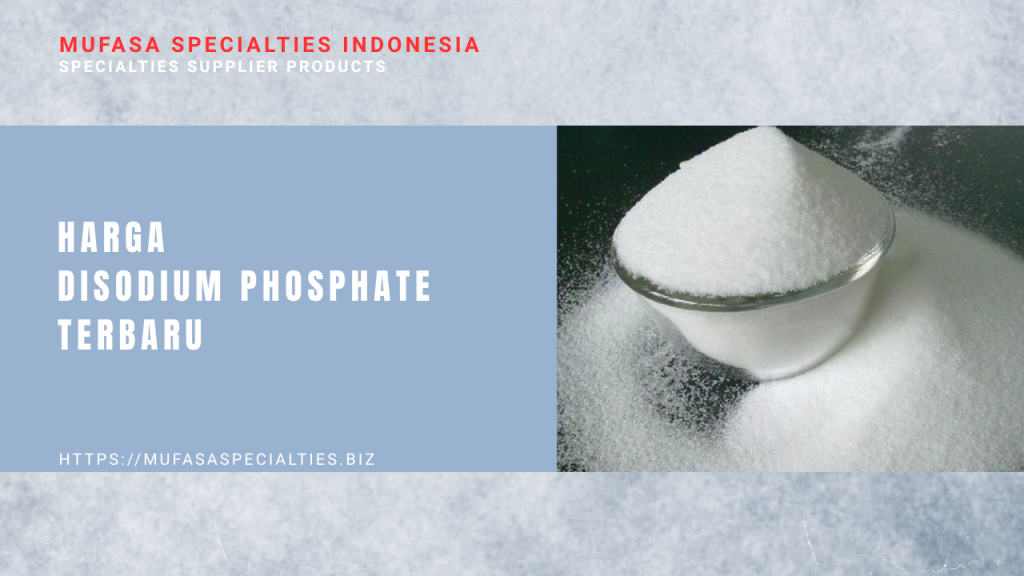 Harga Disodium Phosphate Terbaru