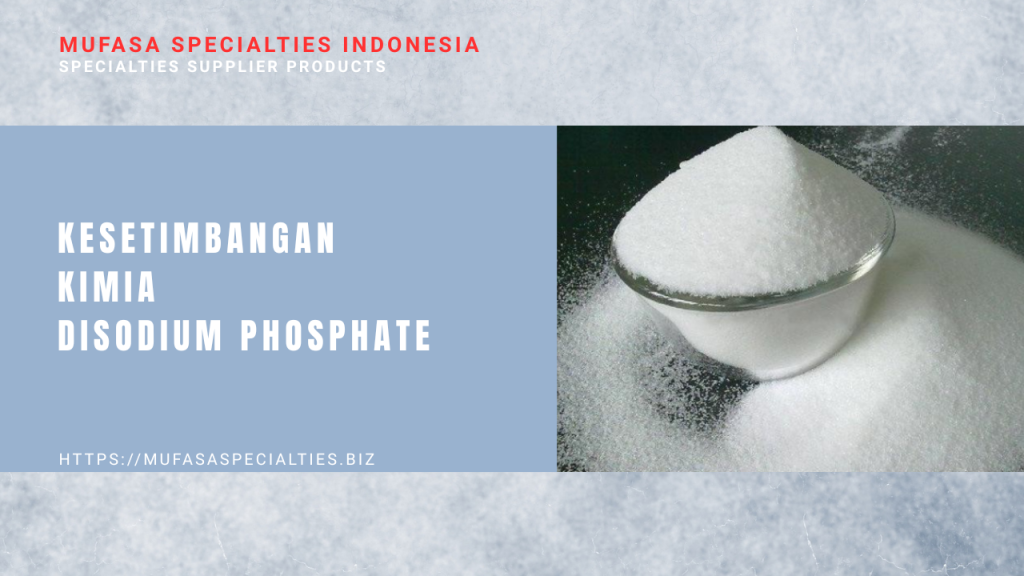 Kesetimbangan Kimia Disodium Phosphate