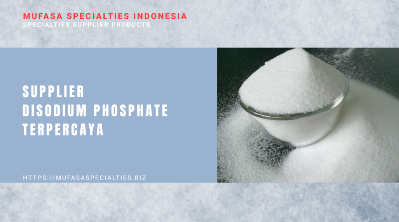 Supplier Disodium Phosphate Terpercaya